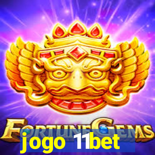 jogo 11bet